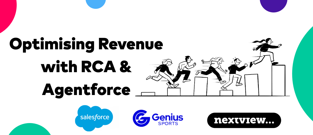 Optimising Revenue with RCA & Agentforce